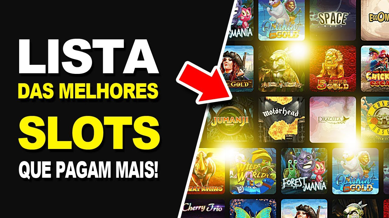 LISTA DAS MELHORES SLOTS DE CASINOS QUE PAGAM MAIS - YouTube