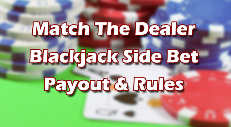 Match The Dealer Blackjack Side Bet Payout & Rules - Red Casino | Red ...