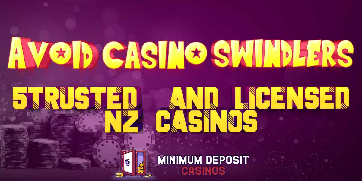 Stay Swindler-Free this Bonus Season: Top 3 Licensed NZ Casinos