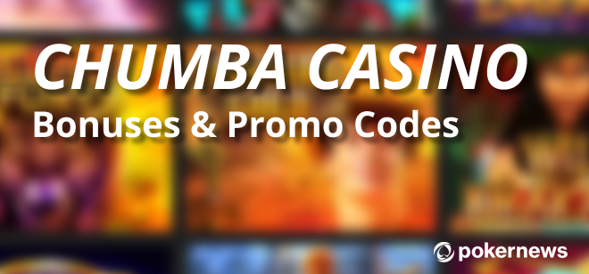 The Best Bonuses at Chumba Casino | PokerNews