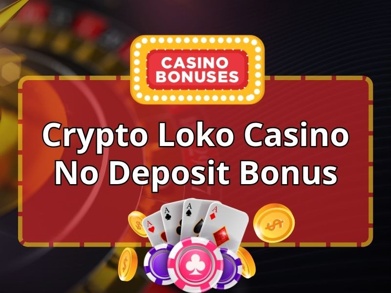Crypto Loko No Deposit Bonus Codes 2025 - CasinoMentor