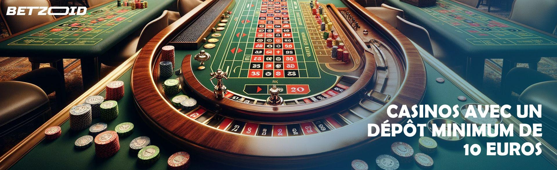 Casinos en Ligne Légaux - Dépôt Minimum de 10 Euros Septembre 2024