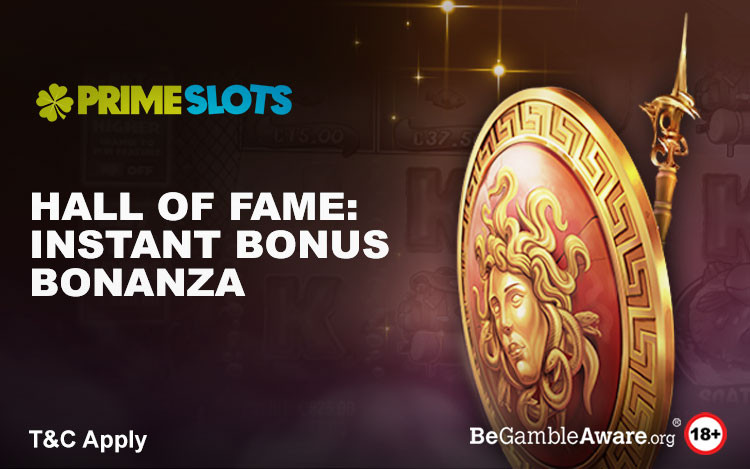 Hall of Fame: Instant Bonus Bonanza at Prime Slots